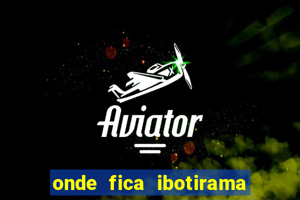 onde fica ibotirama na bahia